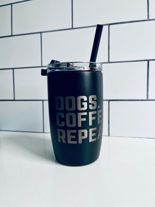 DOGS. COFFEE. REPEAT. Tumbler