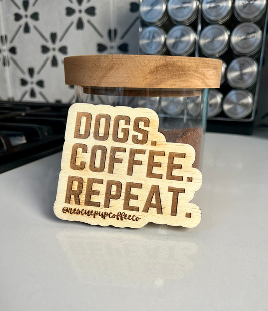 DOGS. COFFEE. REPEAT. Magnet